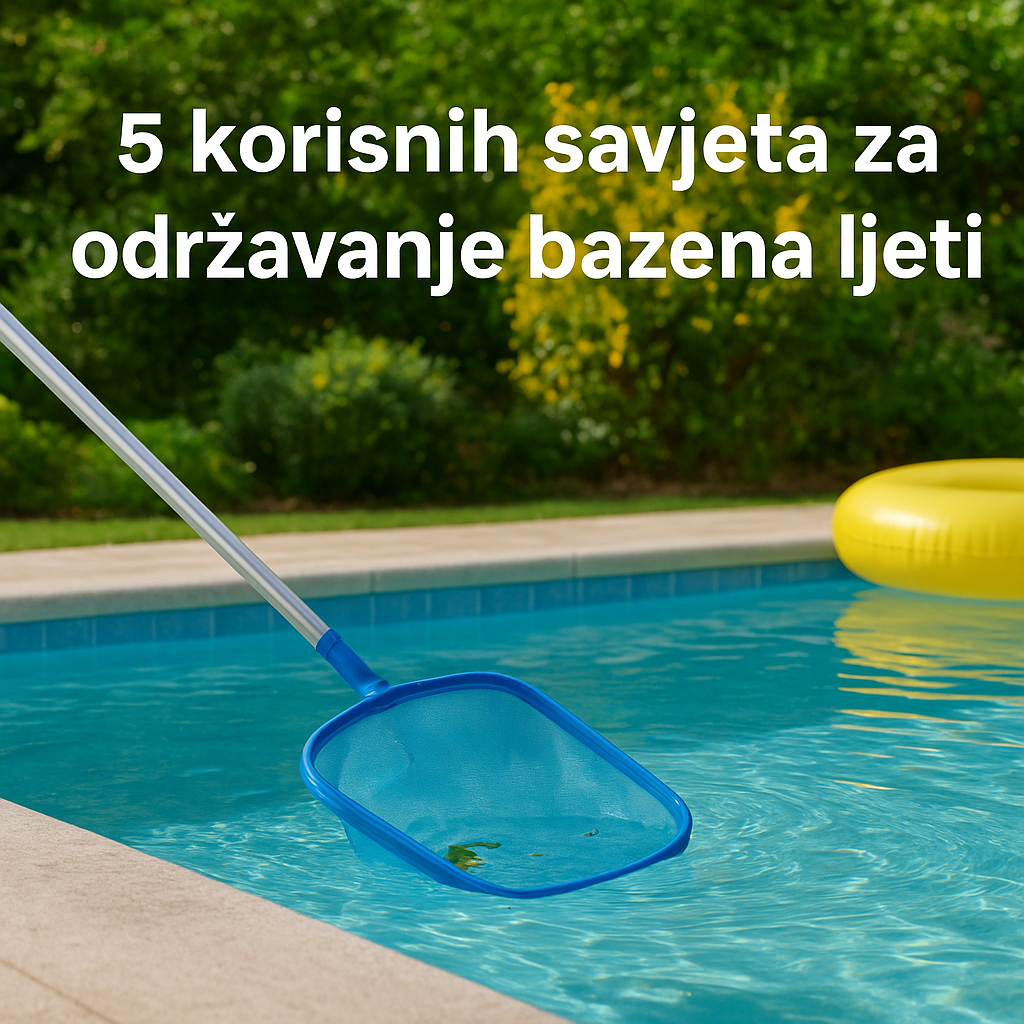 5 korisnih savjeta za održavanje bazena ljeti